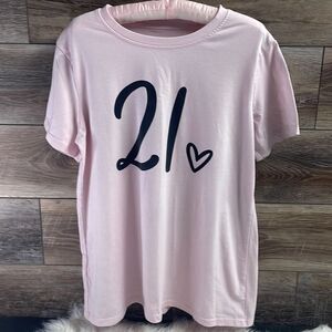 21 ❤️ Tee Shirt,No Brand, Pink with Black Lettering ,measurments in description